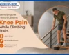 Knee Pain While Walking or Climbing _tairs Causes & Treatment Options