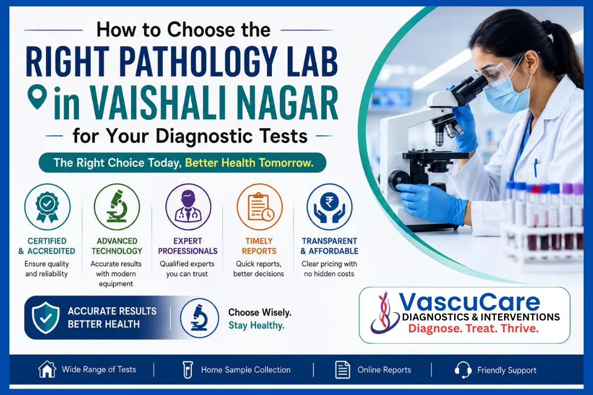 How to Choose the Right Pathology Lab in Vaishali Nagar for Your Diagnostic Tests